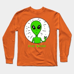 stay weird alien Long Sleeve T-Shirt